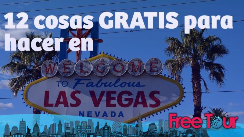 Cosas gratis que hacer en Las Vegas Cosas gratis que hacer en Las Vegas