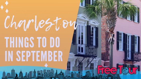 cosas que hacer en charleston en septiembre - Cosas que hacer en Charleston en septiembre