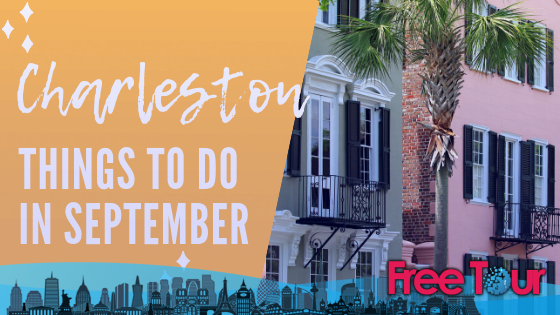 Cosas que hacer en Charleston en septiembre Cosas que hacer en Charleston en septiembre