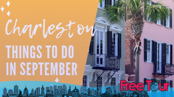 Cosas que hacer en Charleston en septiembre