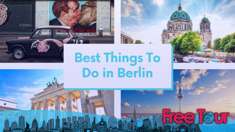 Lo mejor que puede hacer en Berlín Lo mejor que puede hacer en Berlín