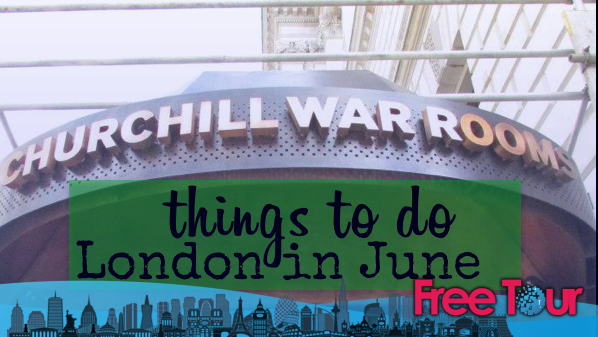 Qué hacer en Londres en junio Qué hacer en Londres en junio